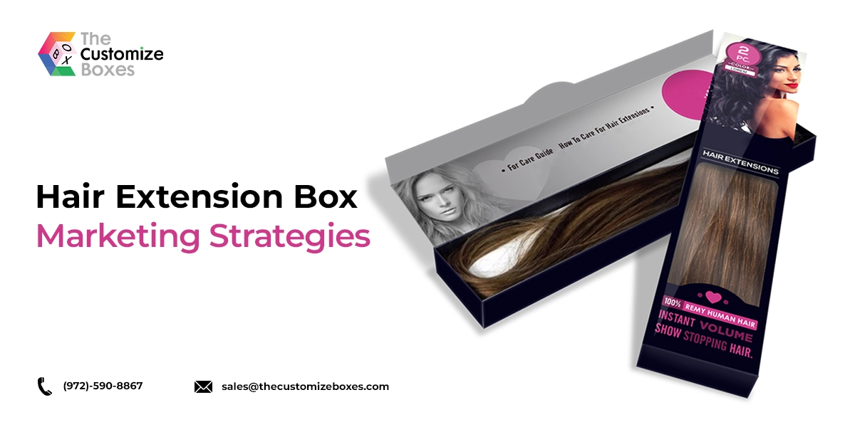 Hair extension box marketing strategies